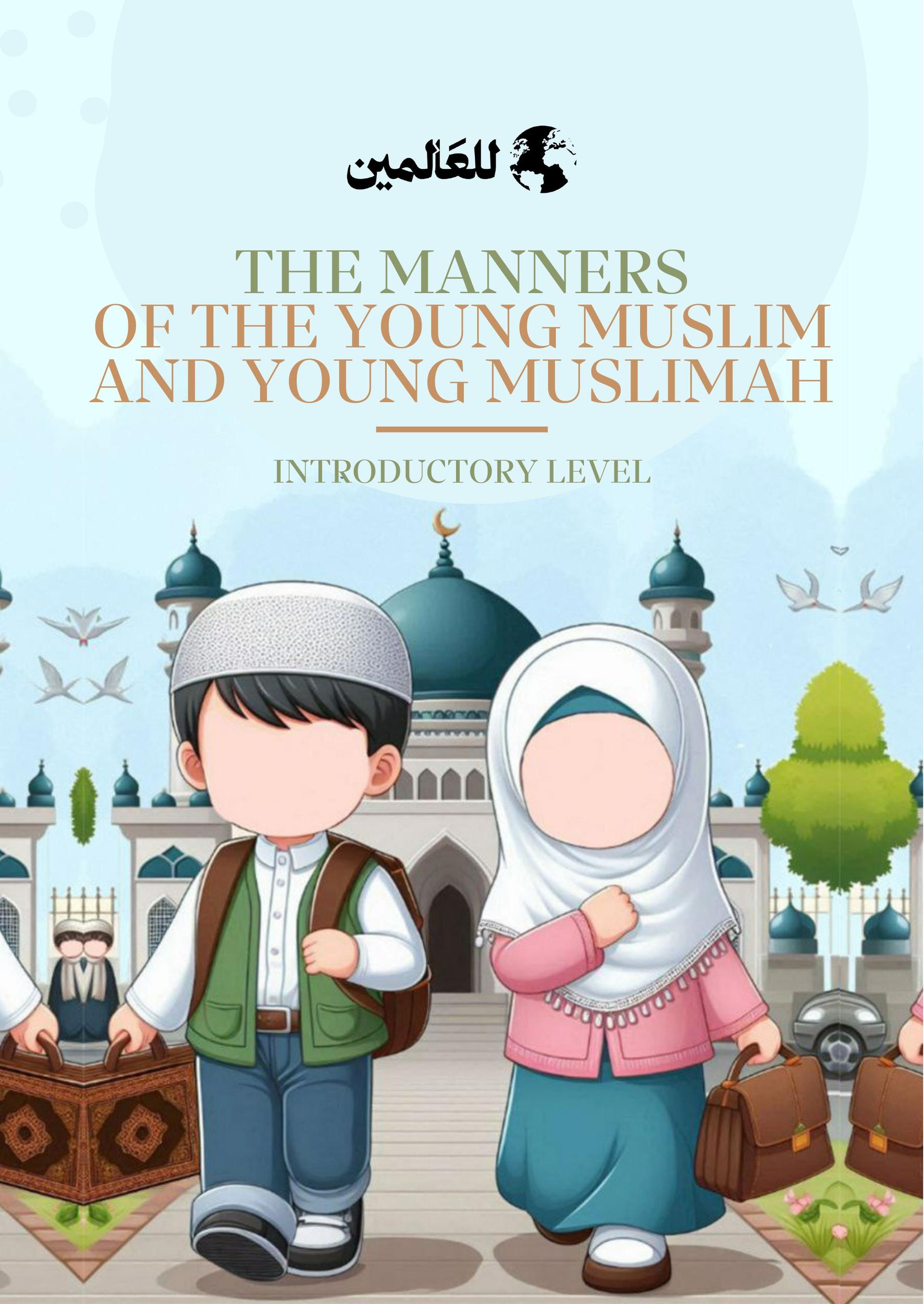 The Manners of the Young Muslim and Young Muslimah