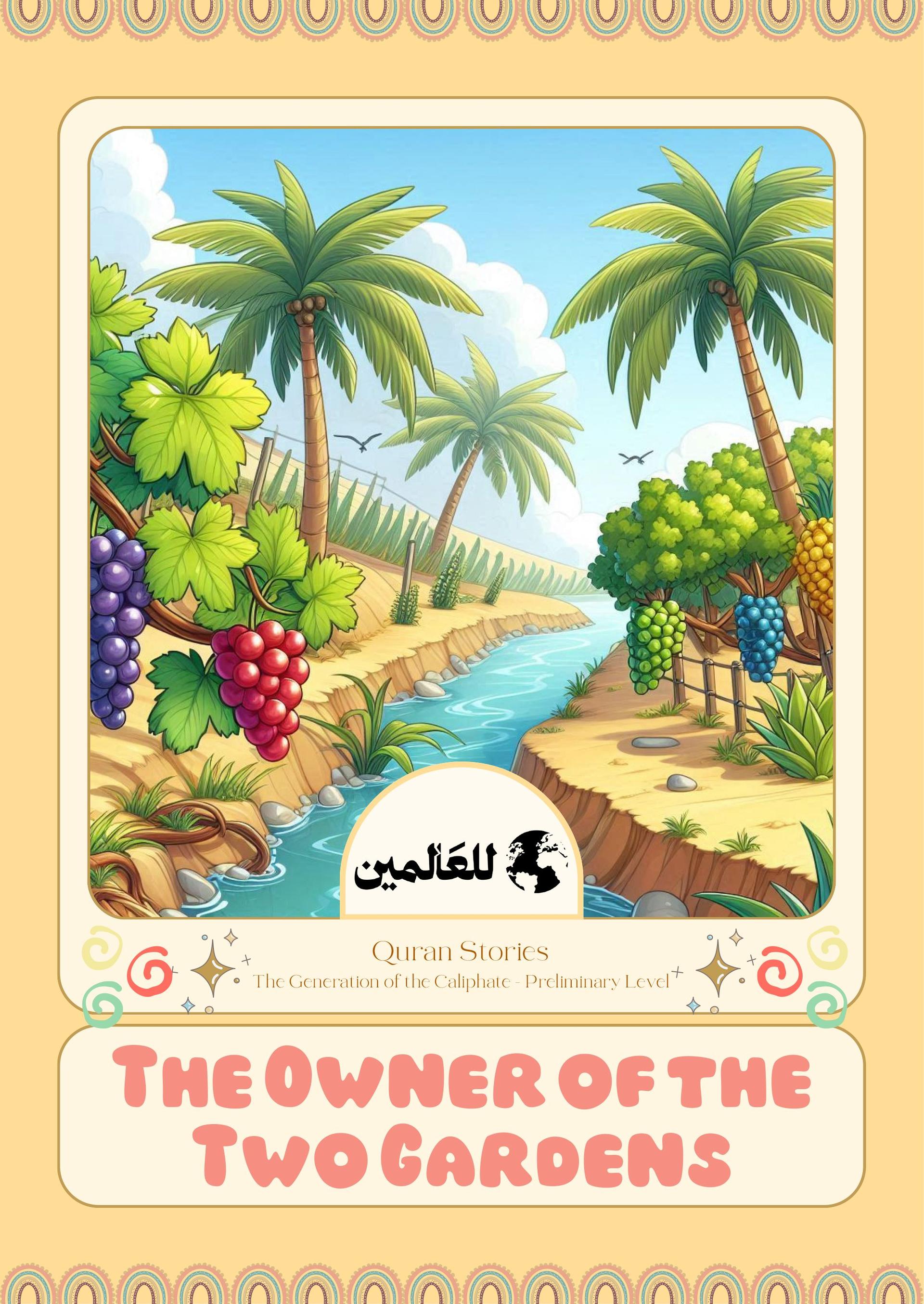 The Owner of the Two Gardens Story.